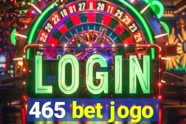 465 bet jogo